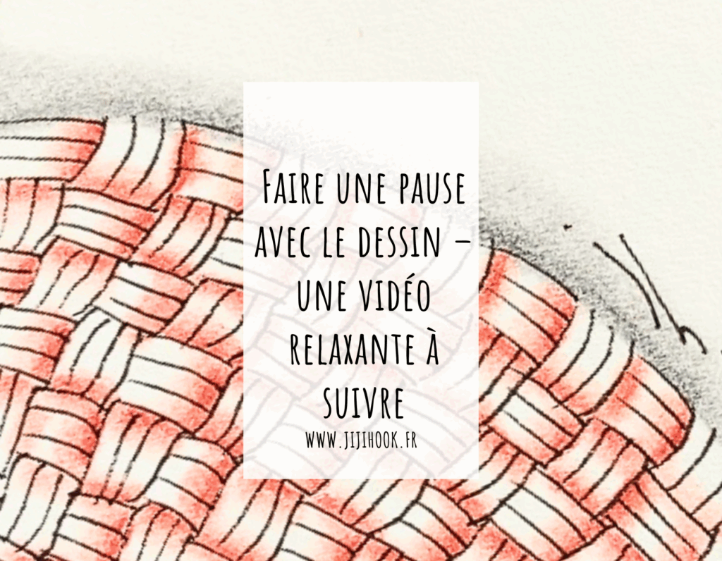 Faire une pause avec le dessin – une vidéo relaxante à suivre