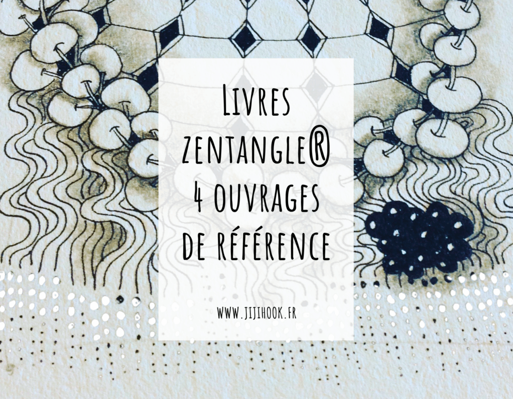 Illustration de motifs Zentangle en noir et blanc avec un encart mentionnant "Livres Zentangle® : 4 ouvrages de référence" et l’adresse du site www.jijihook.fr