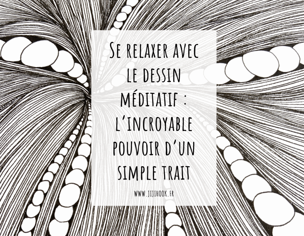 Se relaxer avec le dessin méditatif : l’incroyable pouvoir d’un simple trait